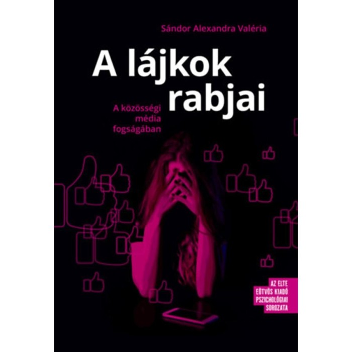 A l&aacute;jkok rabjai - A k&ouml;z&ouml;ss&eacute;gi m&eacute;dia fogs&aacute;g&aacute;ban (K&uuml;l&ouml;nleges kiad&aacute;s) - S&aacute;ndor Alexandra Val&eacute;ria