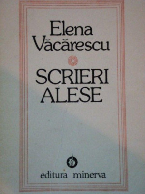 SCRIERI ALESE de ELENA VACARESCU 1975 foto