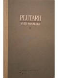 Plutarh - Vieti paralele, vol. II (Editia: 1963)