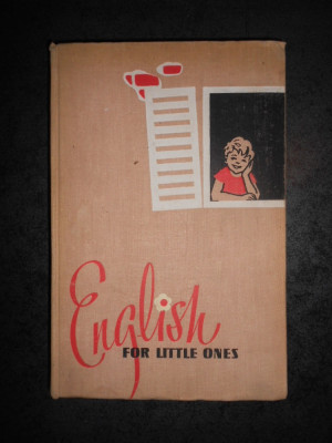 ENGLISH FOR LITTLE ONES. RUSA - ENGLEZA (1963, editie cartonata) foto