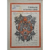 Ilie Stanciu - Calatorie in lumea cartii (Editia: 1970)