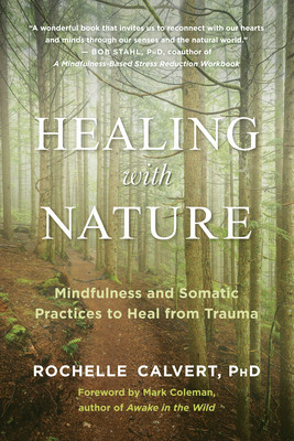 Healing with Nature: Mindfulness and Somatic Practices to Heal from Trauma foto