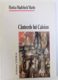 Florica Madritsch Marin, Cantecele lui Caloian