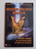 ORGASMUL MULTIPLU MASCULIN..de MANTAK CHIA , DOUGLAS ABRAMS ARAVA 2001