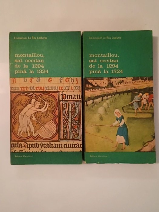 Emmanuel Le Roy Ladurie - Montaillou, sat occitan de la 1294 p&acirc;nă la 1324 (2 vol.)