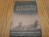 ASA SE FAC RAZBOAIELE ! - Dedesubturile si Tehnica Agresiunii - Albert Norden - Editura de Stat, 1952, 168 p.