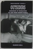 OUTSIDERS , MEMORIES OF MIGRATION TO AND FROM NORTH KOREA by FORCED MIGRATION , VOLUME 42 , by MARKUS BELL , 2022