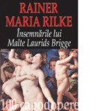 Insemnarile lui Malte Laurids Brigge - Rainer Maria Rilke
