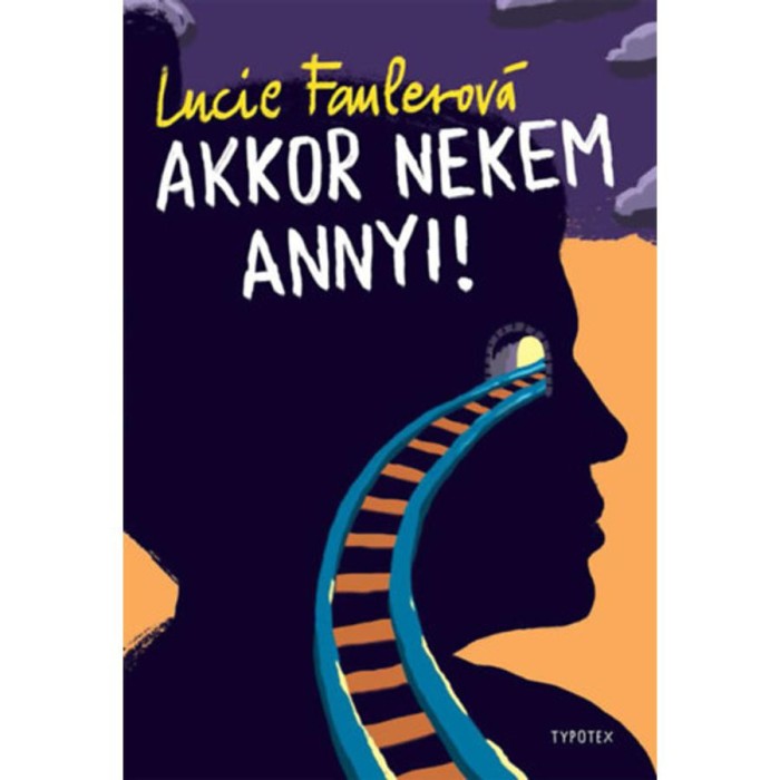 Akkor nekem annyi! - Lucie Faulerov&aacute;