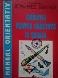 Octavian Popescu - Educatia pentru sanatate in scoala (Editia: 1999)