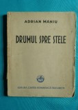 Adrian Maniu &ndash; Drumul spre stele ( prima editie )