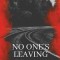 No One's Leaving