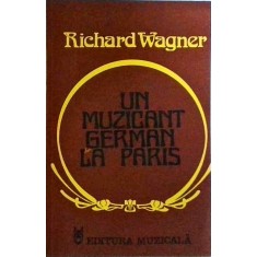 Richard Wagner - Un muzicant german la Paris