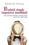 Cumpara ieftin 10 solutii simple impotriva timiditatii