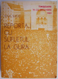 Cumpara ieftin Reportaj cu sufletul la gura. Timisoara (16-22 decembrie 1989) &ndash; Titus Suciu