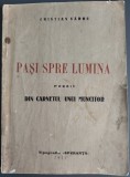 CRISTIAN SARBU - PASI SPRE LUMINA (POEZII: DIN CARNETUL UNUI MUNCITOR) [VOLUM DE DEBUT, 1935] [DEDICATIE / AUTOGRAF PT MARIUS MIRCU]