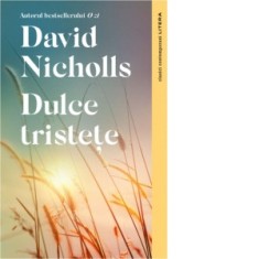 Dulce tristete - David Nicholls, Monica Grecu