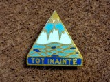 Insigna Pionier - "TOT INAINTE" PENTRU ACTIVITATI TURISTICE