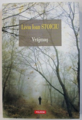 VRAJMAS de LIVIU IOAN STOICIU , 2014 foto