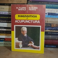 Dr. FLORIN BRATILA - DIAGNOSTICUL IN ACUPUNCTURA , 1995 , DEDICATIE *