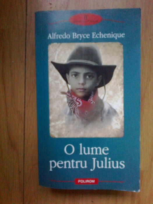 w3 O lume pentru Julius - Alfredo Bryce Echenique