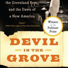 Devil in the Grove: Thurgood Marshall, the Groveland Boys, and the Dawn of a New America