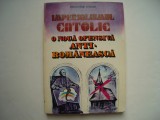 Imperialismul catolic. O noua ofensiva anti-romaneasca - Grigore Nedei, 1993, Alta editura