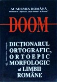 Cumpara ieftin DOOM - Dictionarul Ortografic, Ortoepic si Morfologic al Limbii Romane (editia
