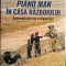 Piano Man &icirc;n casa războiului