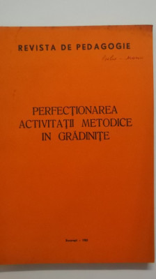 Perfectionarea activitatii metodice in gradinite, 1981 foto