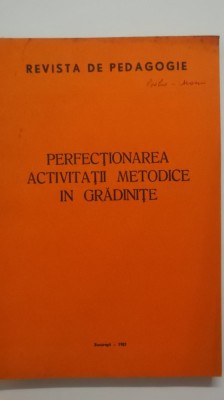 Perfectionarea activitatii metodice in gradinite, 1981 foto