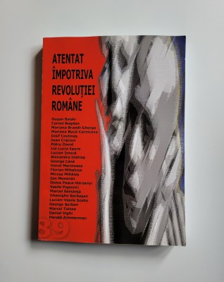 Lucian Vasile- Szabo, Atentat impotriva Revolutiei Romane, Timisoara, 2010 foto