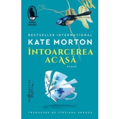 Intoarcerea acasa &ndash; Kate Morton