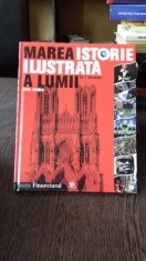 MAREA ISTORIE ILUSTRATA A LUMII EVUL MEDIU foto