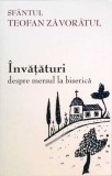 Invataturi despre mersul la biserica - Sfantul Teofan Zavoratul - Editura Sophia, 2015 - Carte religioasa crestinism