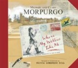 Where My Wellies Take Me | Michael Morpurgo, Clare Morpurgo, Templar Publishing