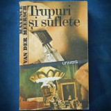 TRUPURI SI SUFLETE - MAXENCE VAN DER MEERSCH