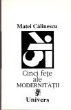 AS - MATEI CALINESCU - CINCI FETE ALE MODERNITATII