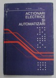 ACTIONARI ELECTRICE SI AUTOMATIZARI ( PENTRU SUBINGINERI ) de CAROL SAAL ...EMIL MICU , 1980