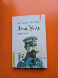Jean Bart - Argonautul - Adrian G. Romila