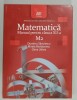 MATEMATICA , MANUAL PENTRU CLASA A XII -A M2 de DUMITRU SAVULESCU ...OANA UDREA , 2008