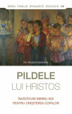 Pildele lui Hristos. invataturi mereu noi pentru cresterea copiilor - Supergraph