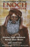 Enoch the Ethopian: Greater Than Abraham Holier Than Moses