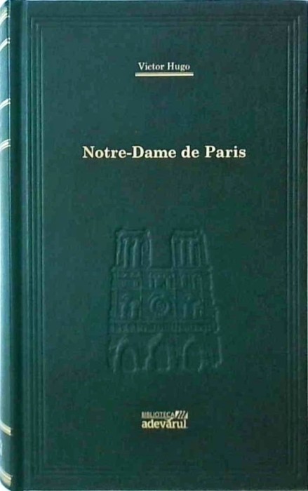 Victor Hugo - Notre-Dame de Paris