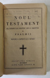 NOUL TESTAMENT AL DOMNULUI IISUS HRISTOS SI PSALMII , EDITIE A SFANTULUI SINOD , 1943 *PREZINTA URME DE UZURA