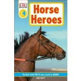 Horse Heroes: True Stories of Amazing Horses