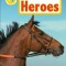 Horse Heroes: True Stories of Amazing Horses