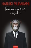Persoana intai singular - Haruki Murakami - Polirom
