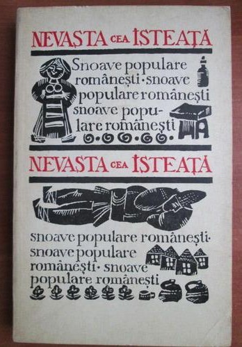 Nevasta cea isteata : snoave populare romanesti Nevasta cea isteata : snoave populare romanesti