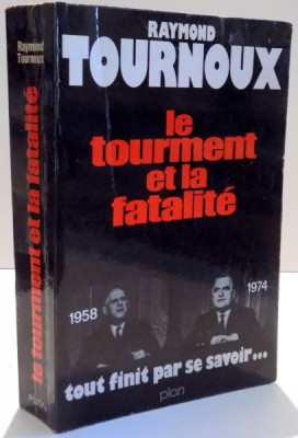 LE TOURMENT ET LA FATALITE par RAYMOND TOURNOUX , 1974 foto